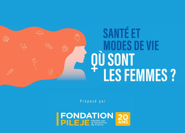 Colloque de la Fondation PiLeJe, Santé et modes de vie, où sont les femmes ? 